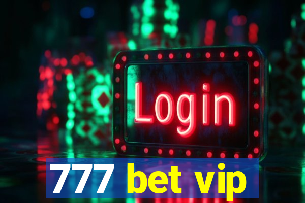 777 bet vip